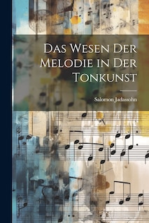Front cover_Das Wesen der Melodie in der Tonkunst