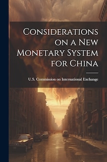 Couverture_Considerations on a New Monetary System for China
