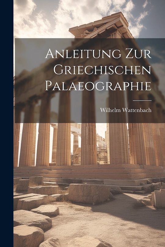Front cover_Anleitung zur Griechischen Palaeographie