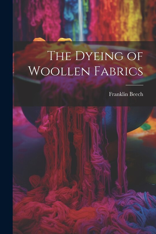 Couverture_The Dyeing of Woollen Fabrics