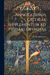 Front cover_Annotationis Criticae Supplementum ad Pindari Olympias