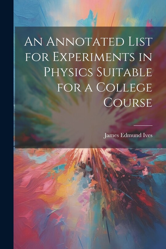 Couverture_An Annotated List for Experiments in Physics Suitable for a College Course