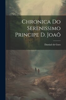 Front cover_Chronica do Serenissimo Principe d. Joaõ