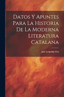Front cover_Datos y Apuntes Para la Historia de la Moderna Literatura Catalana