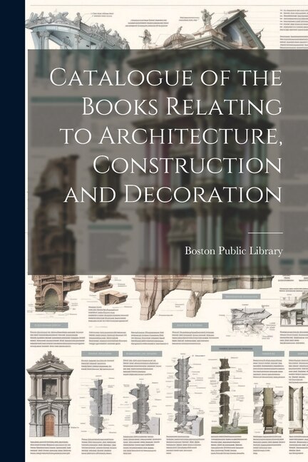 Front cover_Catalogue of the Books Relating to Architecture, Construction and Decoration