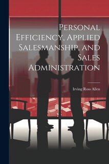 Couverture_Personal Efficiency, Applied Salesmanship, and Sales Administration