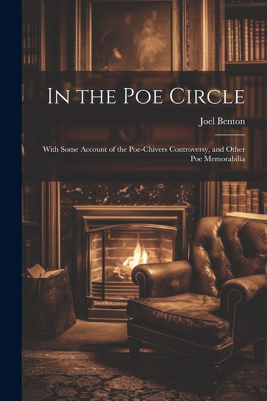 Front cover_In the Poe Circle; With Some Account of the Poe-Chivers Controversy, and Other Poe Memorabilia