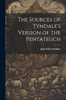 Couverture_The Sources of Tyndale's Version of the Pentateuch