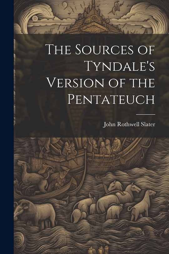 Couverture_The Sources of Tyndale's Version of the Pentateuch