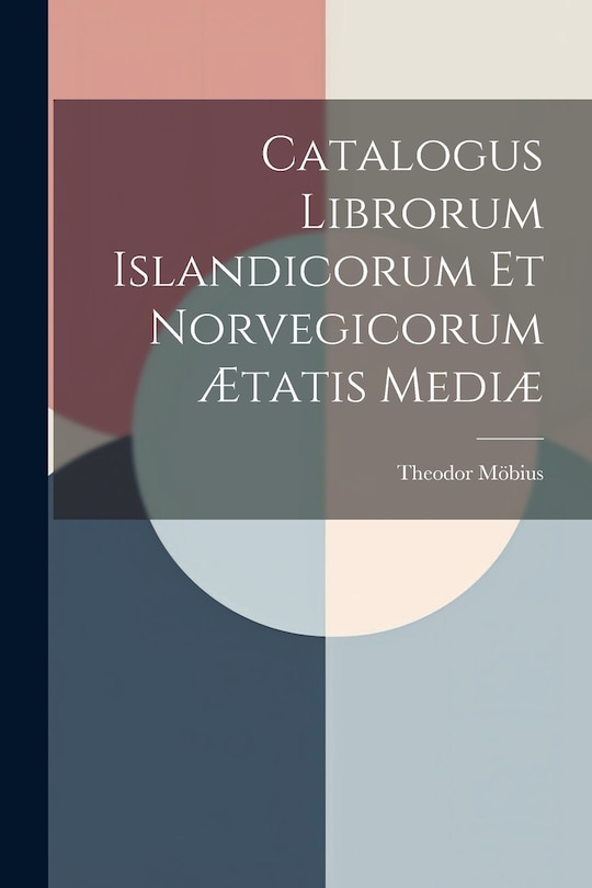 Couverture_Catalogus Librorum Islandicorum et Norvegicorum Ætatis Mediæ