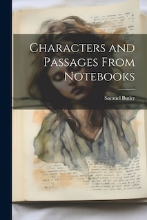 Couverture_Characters and Passages From Notebooks