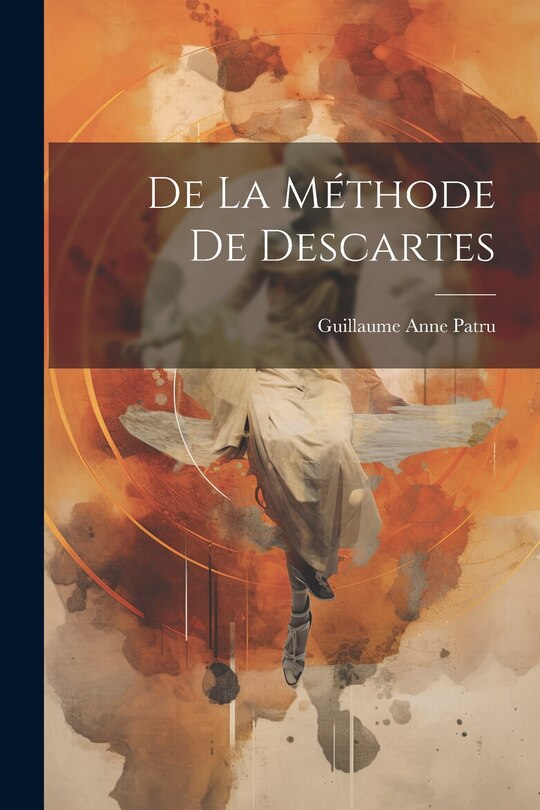 Front cover_De la M&eacute;thode de Descartes