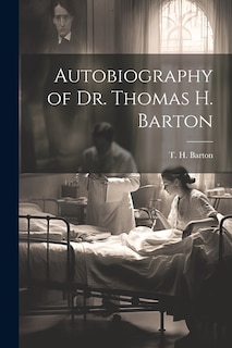 Front cover_Autobiography of Dr. Thomas H. Barton