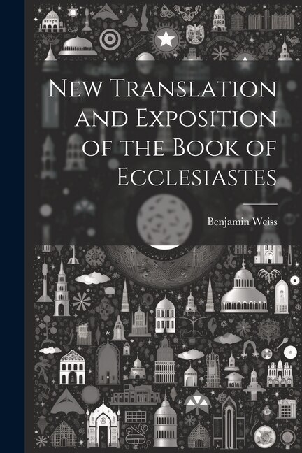 Front cover_New Translation and Exposition of the Book of Ecclesiastes