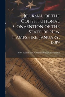 Couverture_Journal of the Constitutional Convention of the State of New Hampshire, January, 1889
