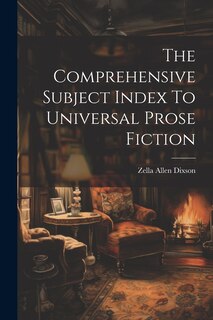 Front cover_The Comprehensive Subject Index To Universal Prose Fiction