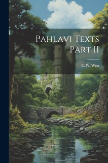 Front cover_Pahlavi Texts Part II