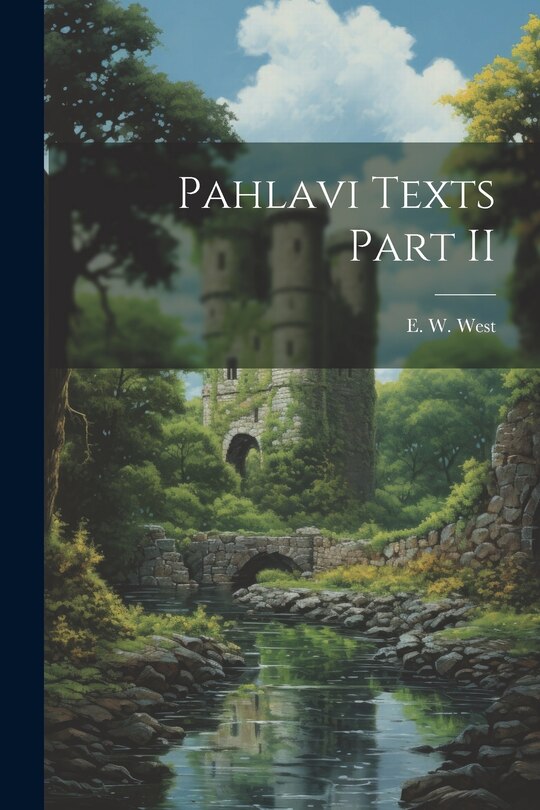 Front cover_Pahlavi Texts Part II