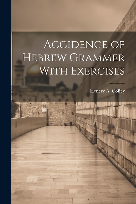 Couverture_Accidence of Hebrew Grammer With Exercises