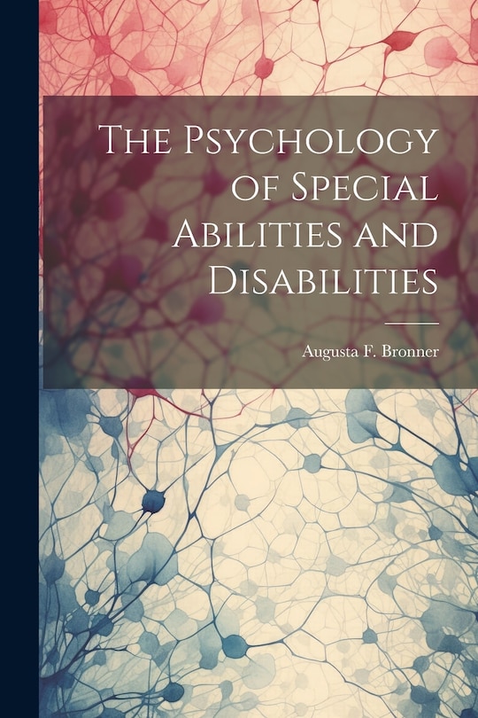 Front cover_The Psychology of Special Abilities and Disabilities