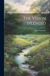 Front cover_The Vision Splendid