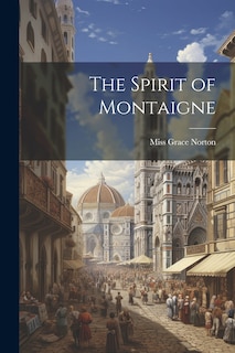 Couverture_The Spirit of Montaigne