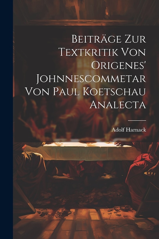 Front cover_Beiträge Zur Textkritik Von Origenes' Johnnescommetar Von Paul Koetschau Analecta