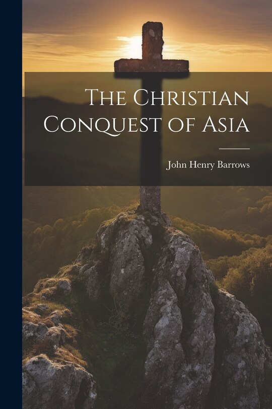 Front cover_The Christian Conquest of Asia