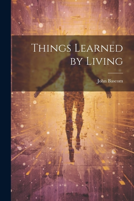 Front cover_Things Learned by Living