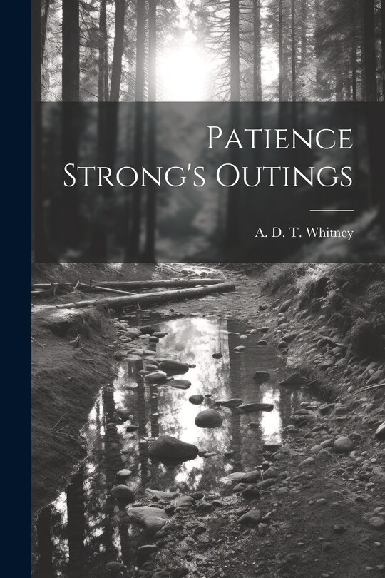 Front cover_Patience Strong's Outings