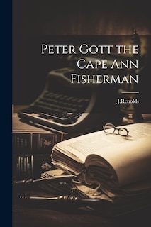 Couverture_Peter Gott the Cape Ann Fisherman