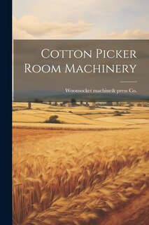 Front cover_Cotton Picker Room Machinery