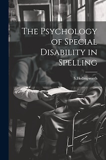 Front cover_The Psychology of Special Disability in Spelling