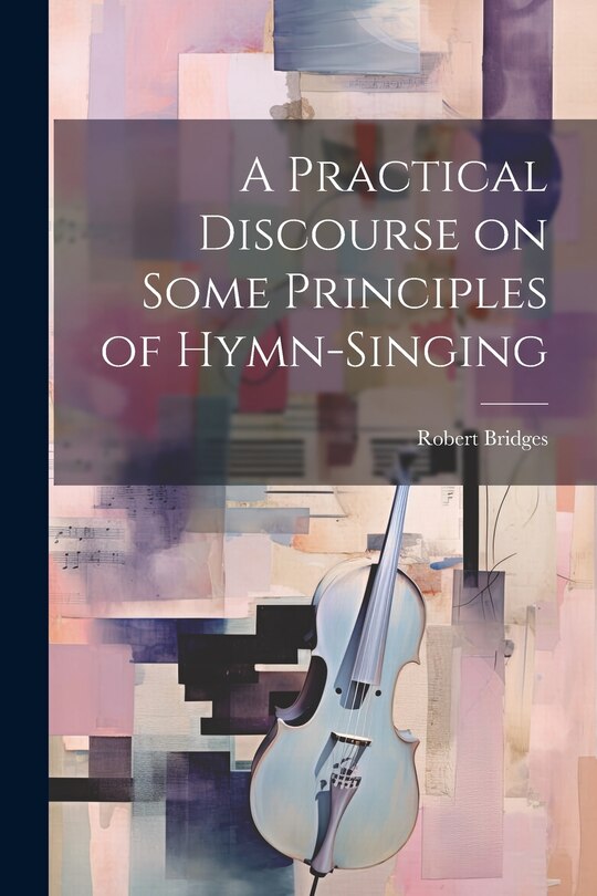 Couverture_A Practical Discourse on Some Principles of Hymn-Singing