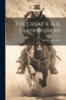 Front cover_The Great K. & A. Train-Robbery