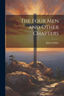 Front cover_The Four Men and Other Chapters