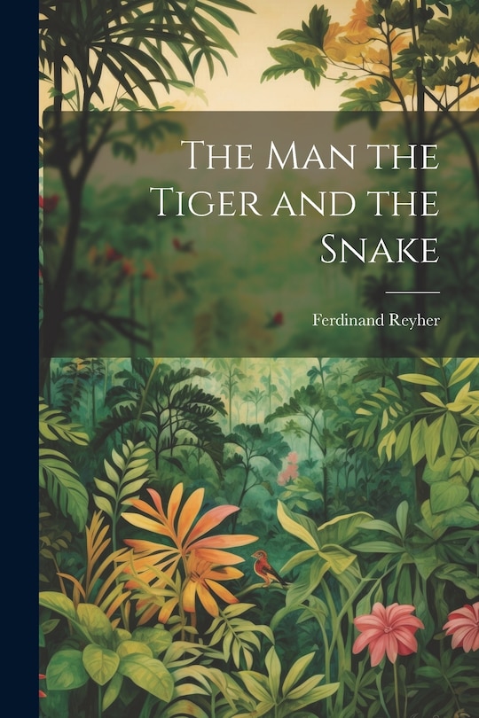 Couverture_The man the Tiger and the Snake
