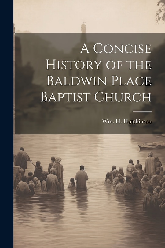 Couverture_A Concise History of the Baldwin Place Baptist Church