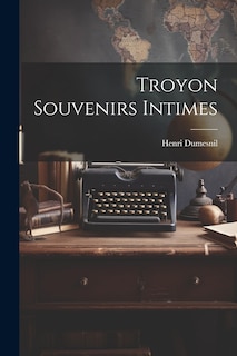 Couverture_Troyon Souvenirs Intimes