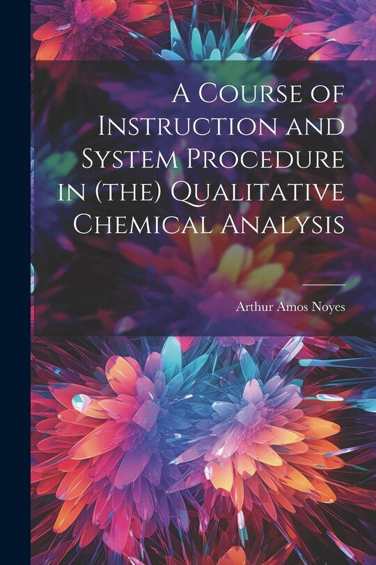 Couverture_A Course of Instruction and System Procedure in (the) Qualitative Chemical Analysis