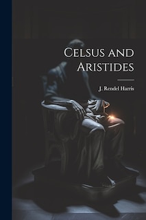 Celsus and Aristides