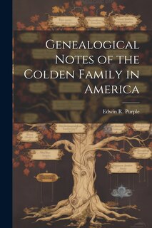 Front cover_Genealogical Notes of the Colden Family in America
