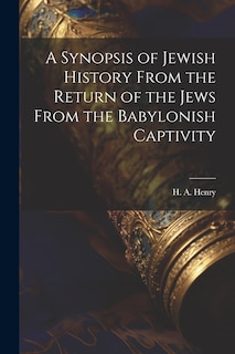 Couverture_A Synopsis of Jewish History From the Return of the Jews From the Babylonish Captivity