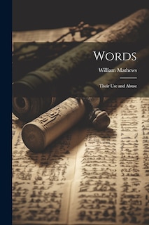Front cover_Words; Their Use and Abuse