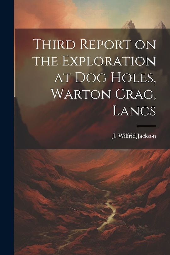 Front cover_Third Report on the Exploration at Dog Holes, Warton Crag, Lancs