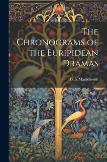 Couverture_The Chronograms of the Euripidean Dramas