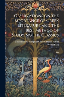 Couverture_Observations on the Importance of Greek Literature and the Best Method of Studying the Classics
