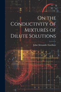 Front cover_On the Conductivity of Mixtures of Dilute Solutions