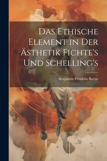 Couverture_Das Ethische Element in der Ästhetik Fichte's und Schelling's