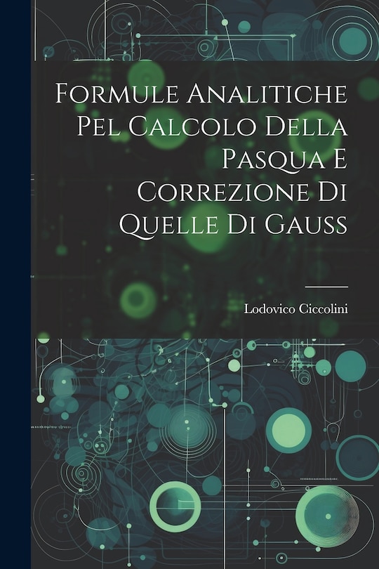 Front cover_Formule Analitiche pel Calcolo Della Pasqua e Correzione di Quelle di Gauss
